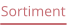 Sortiment
