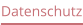 Datenschutz